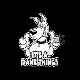 It's a Dane Thing Tumbler